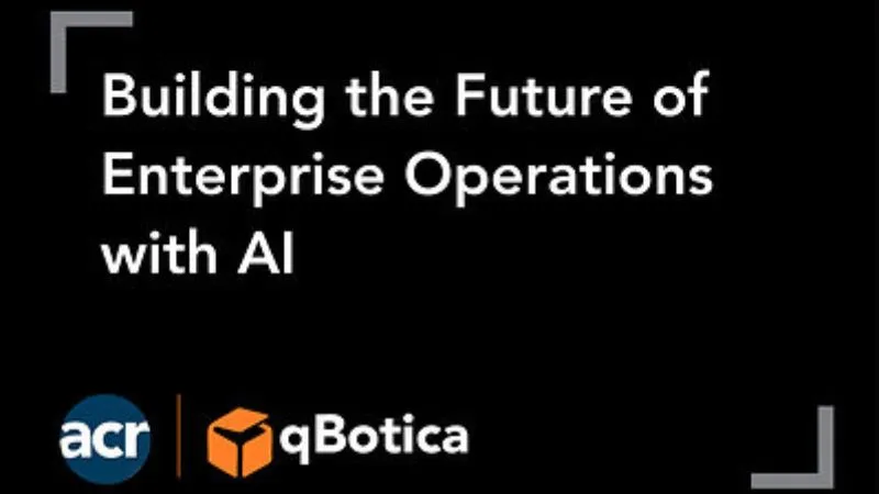 ACR Advances Enterprise AI Strategy with Successful qBotica Automation Launch