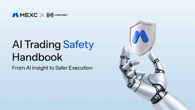 MEXC and Hacken Launch AI Trading Safety Handbook to Promote Safer AI Adoption